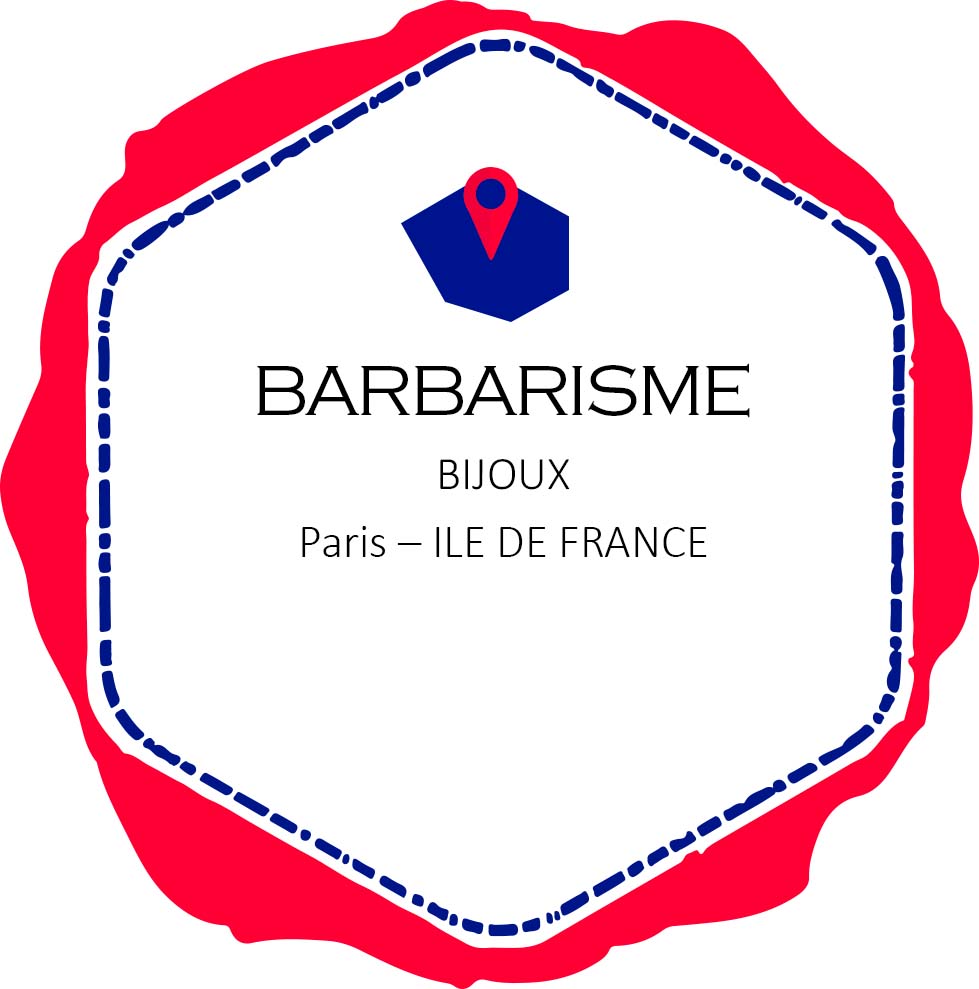 BARBARISME, BIJOUX MADE IN FRANCE